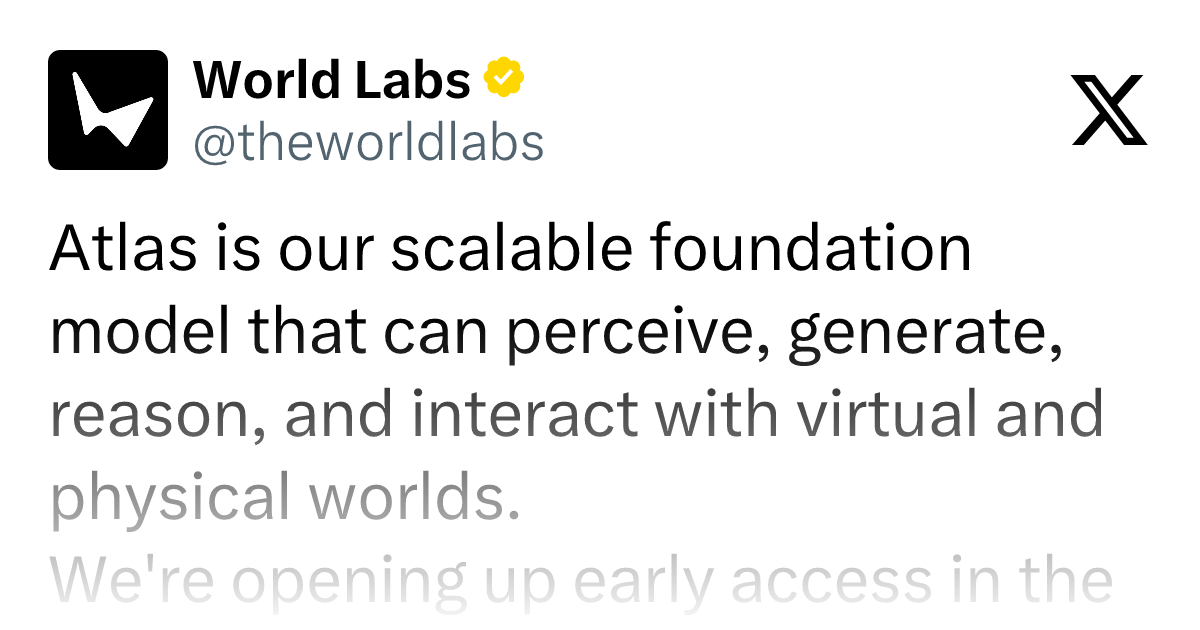 World Labs plans early access for Atlas foundation model